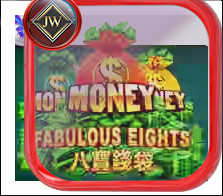 Money Fabulous Eights